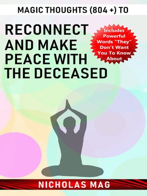 cover image of Magic Thoughts (804 +) to Reconnect and Make Peace with the Deceased